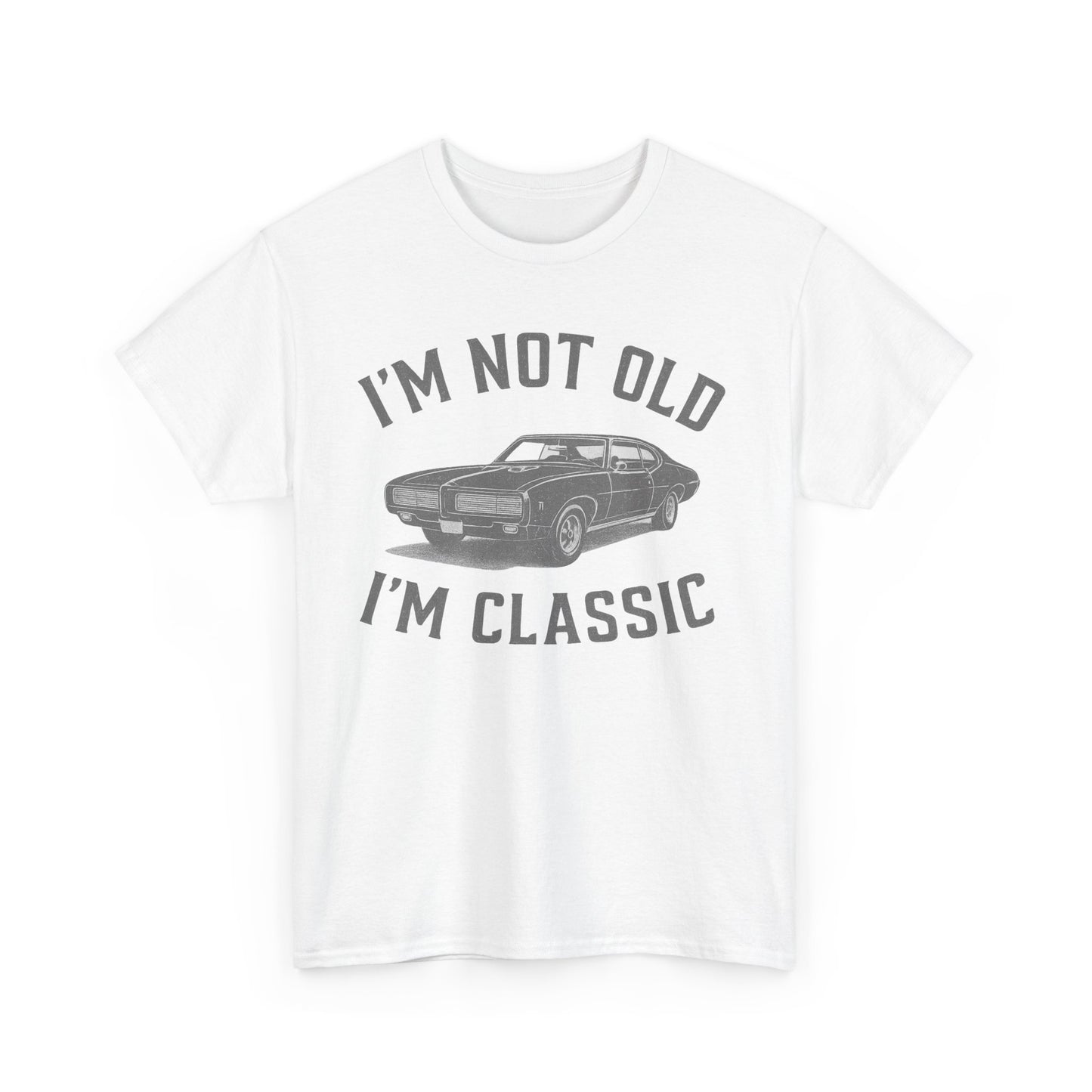 "I'm Not Old, I'm Classic" Vintage Muscle Car Tee – Retro Car Lover Gift