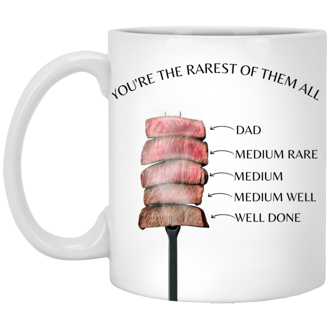You're The Rarest of Them All | 11 oz. White Mug