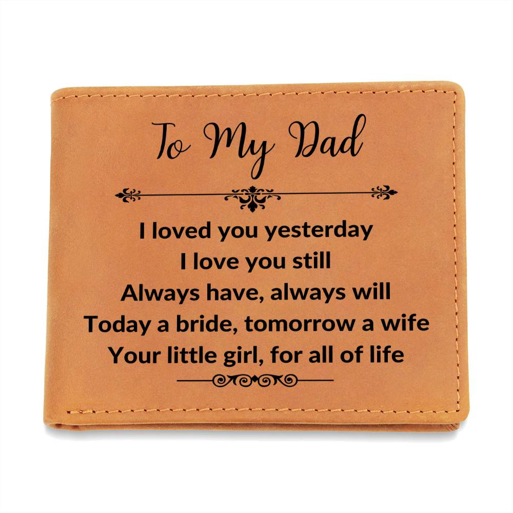 To My Dad Leather Wallet | I Love You Yesterday I Love You Still
