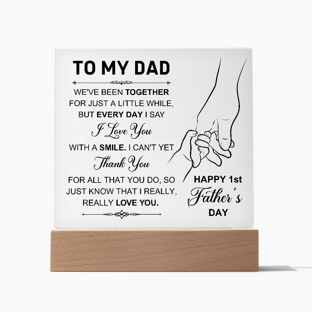 To My Dad 1st Father's Day | We've been Together for a Little While
