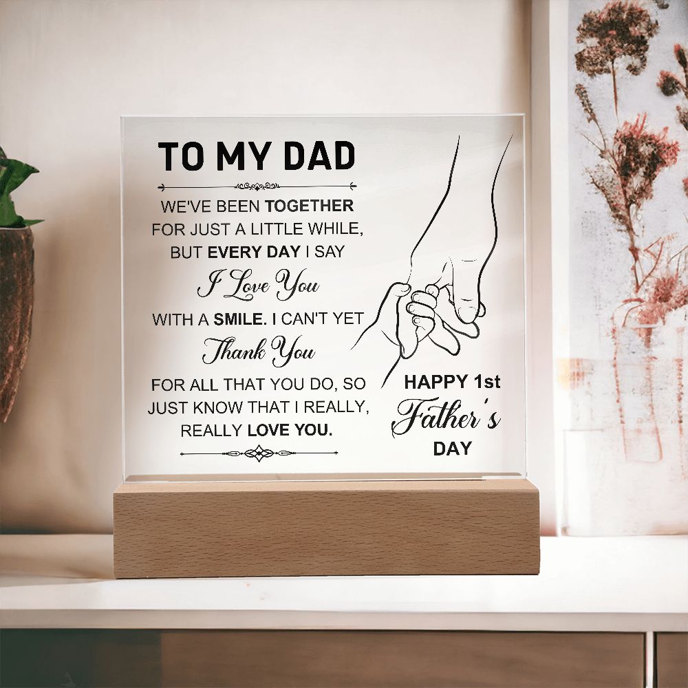 To My Dad 1st Father's Day | We've been Together for a Little While