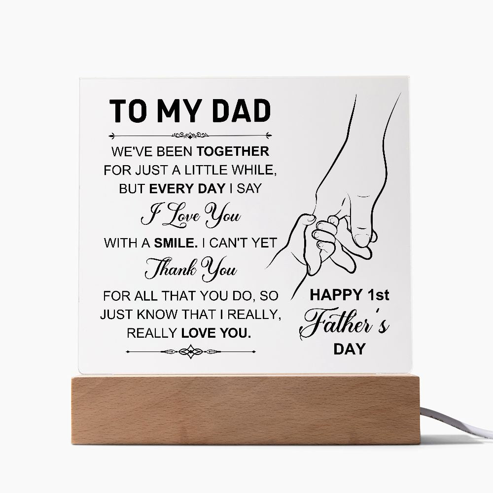 To My Dad 1st Father's Day | We've been Together for a Little While