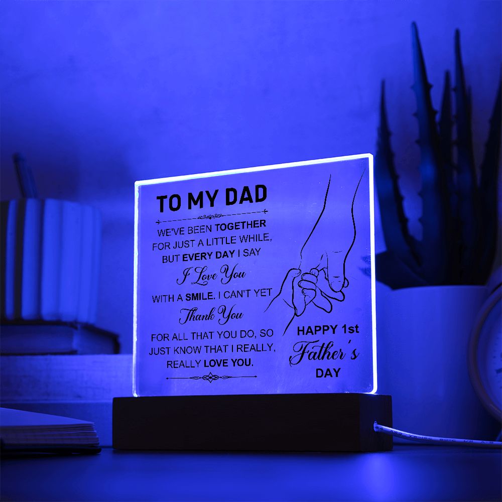 To My Dad 1st Father's Day | We've been Together for a Little While