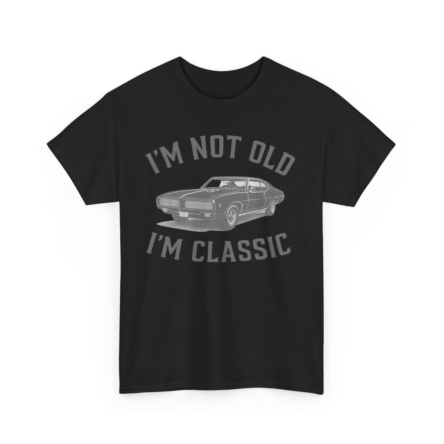"I'm Not Old, I'm Classic" Vintage Muscle Car Tee – Retro Car Lover Gift