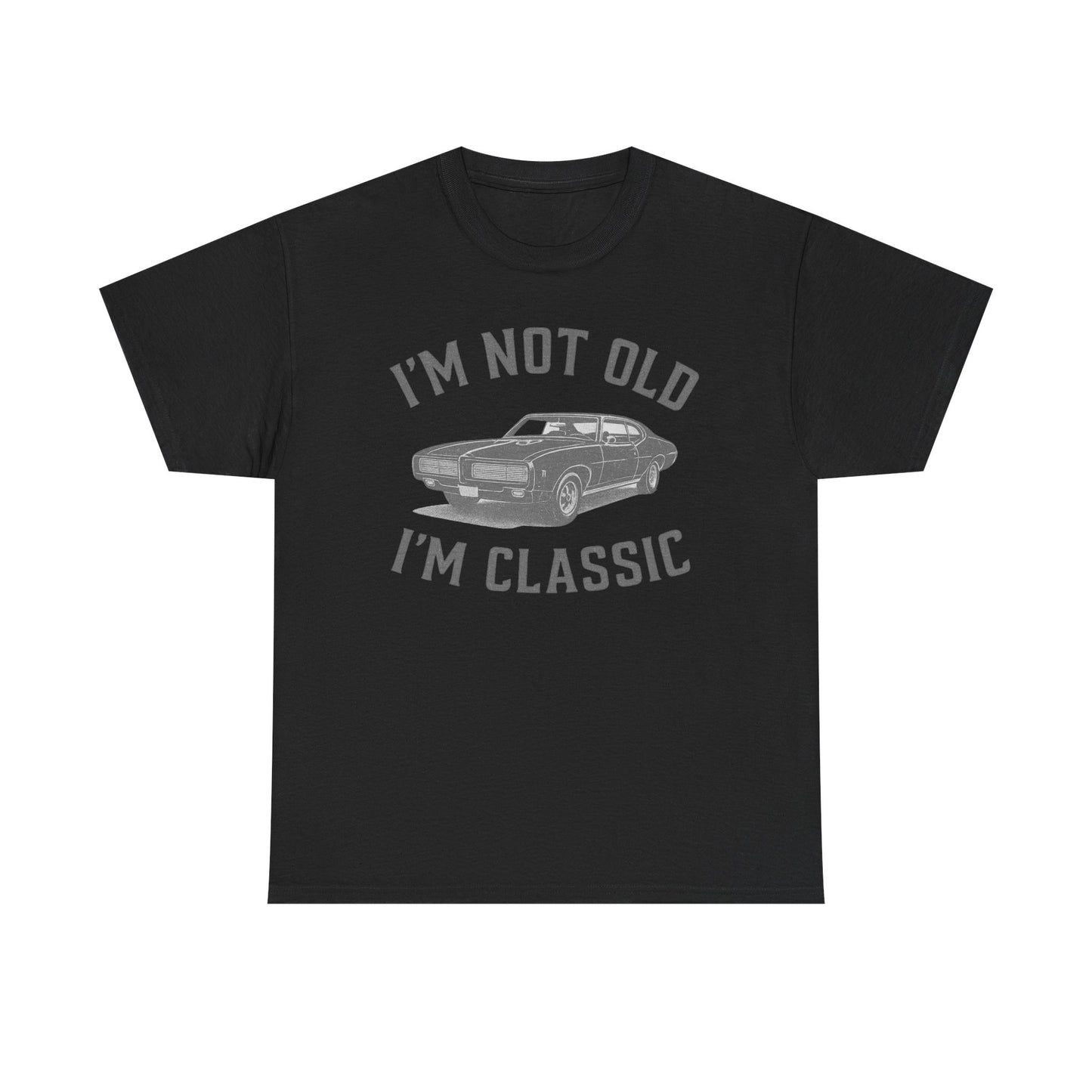 "I'm Not Old, I'm Classic" Vintage Muscle Car Tee – Retro Car Lover Gift