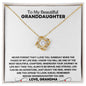 To My Beautiful Granddaughter | Never Forget I Love You - Love Knot Necklace [Almost Sold Out]