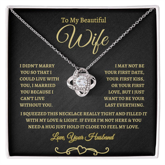 TO MY BEAUTIFUL WIFE | Love Knot Necklace - BG