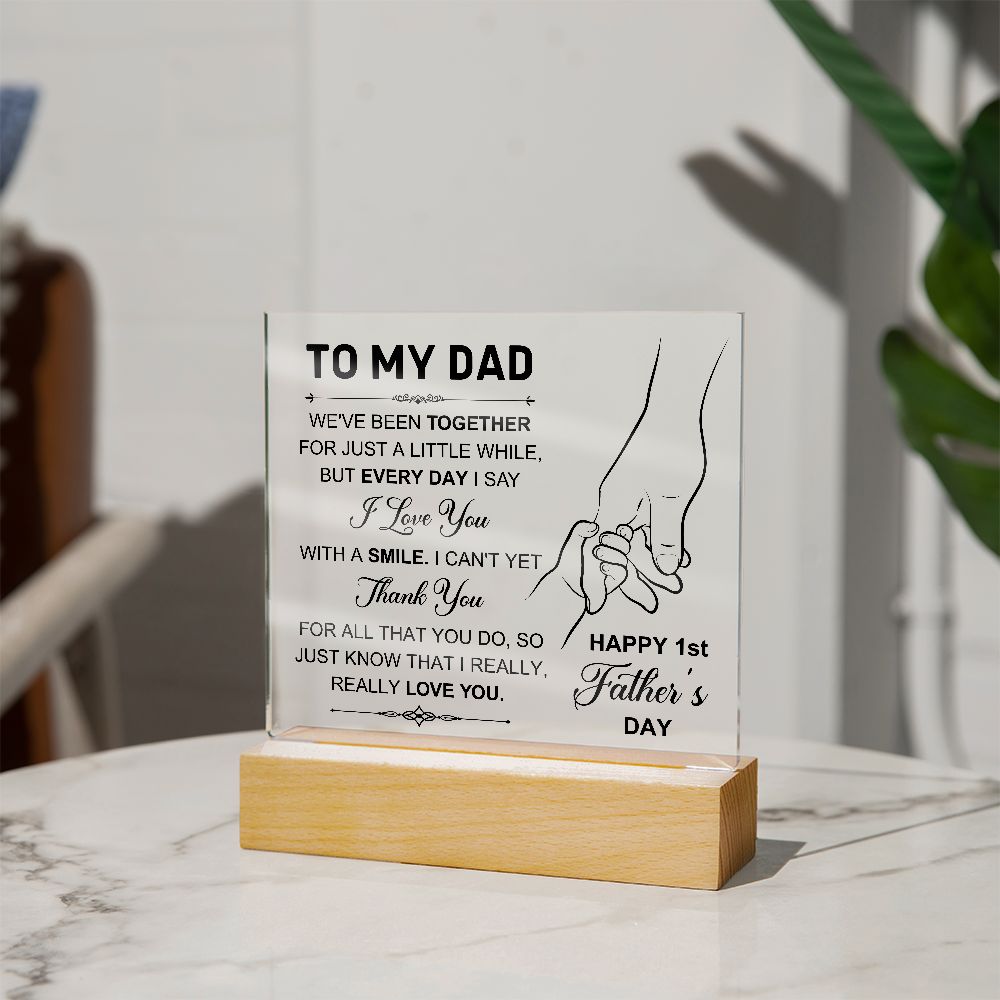 To My Dad 1st Father's Day | We've been Together for a Little While