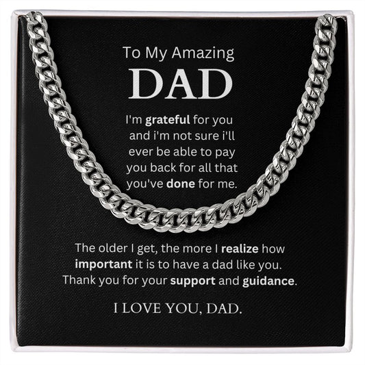 To My Amazing Dad | I'm Grateful for you | Cuban Link Chain