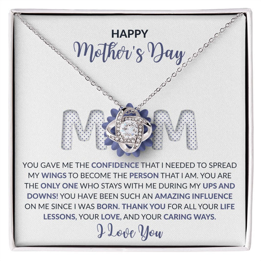 Happy Mother's Day | You Gave Me The Confidence That I Needed | Love Knot Necklace